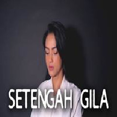 Metha Zulia - Setengah Gila - Ungu (Cover)