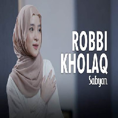 Sabyan Robbi Kholaq%